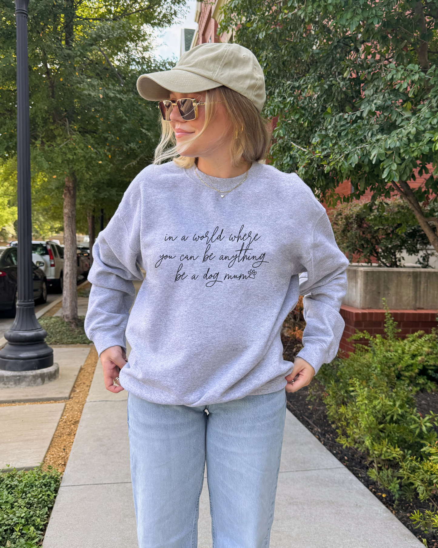 In a world where you can be anything, be a dog mum Sweatshirt