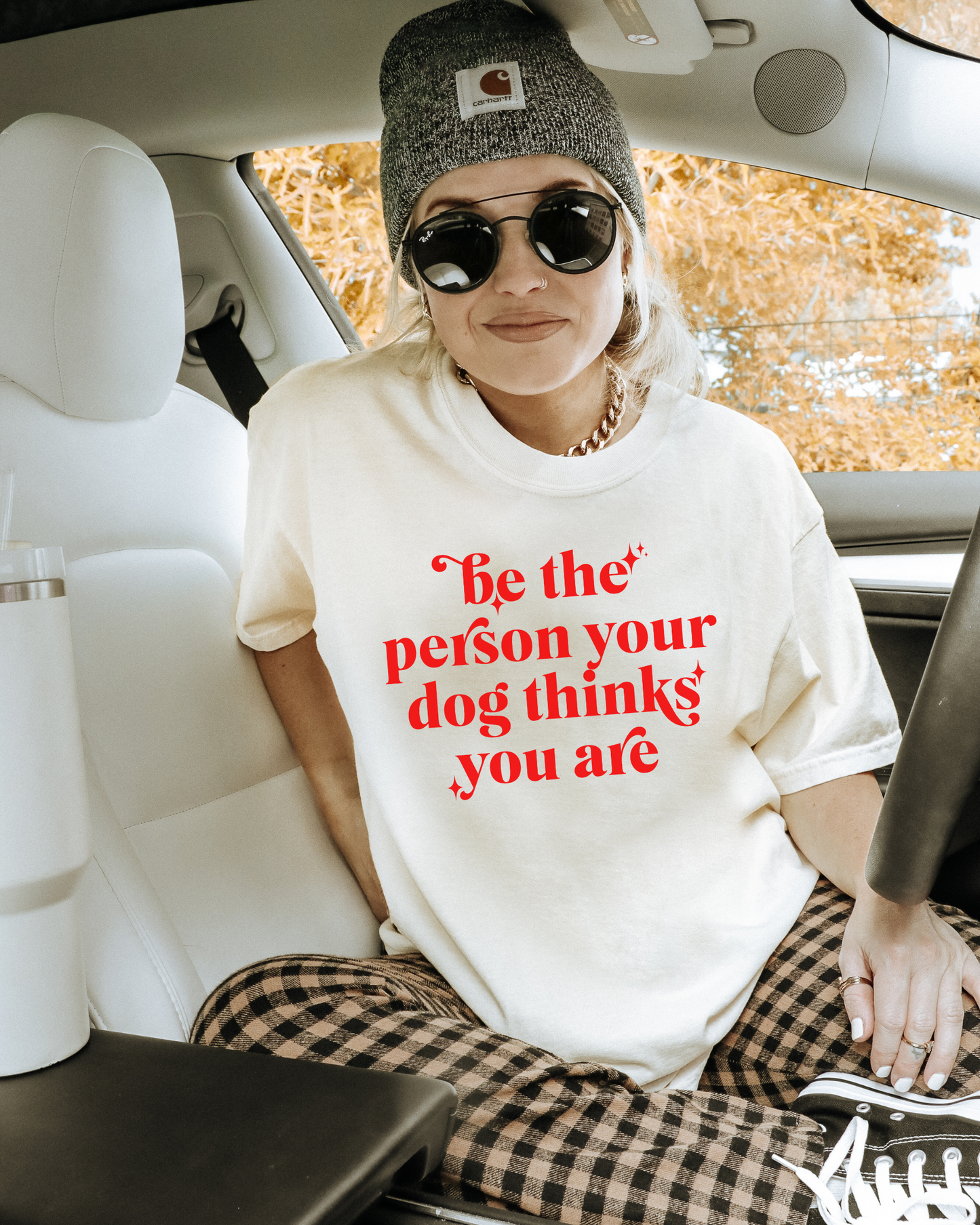 Be The Person Your Dog Thinks You Are t-shirt