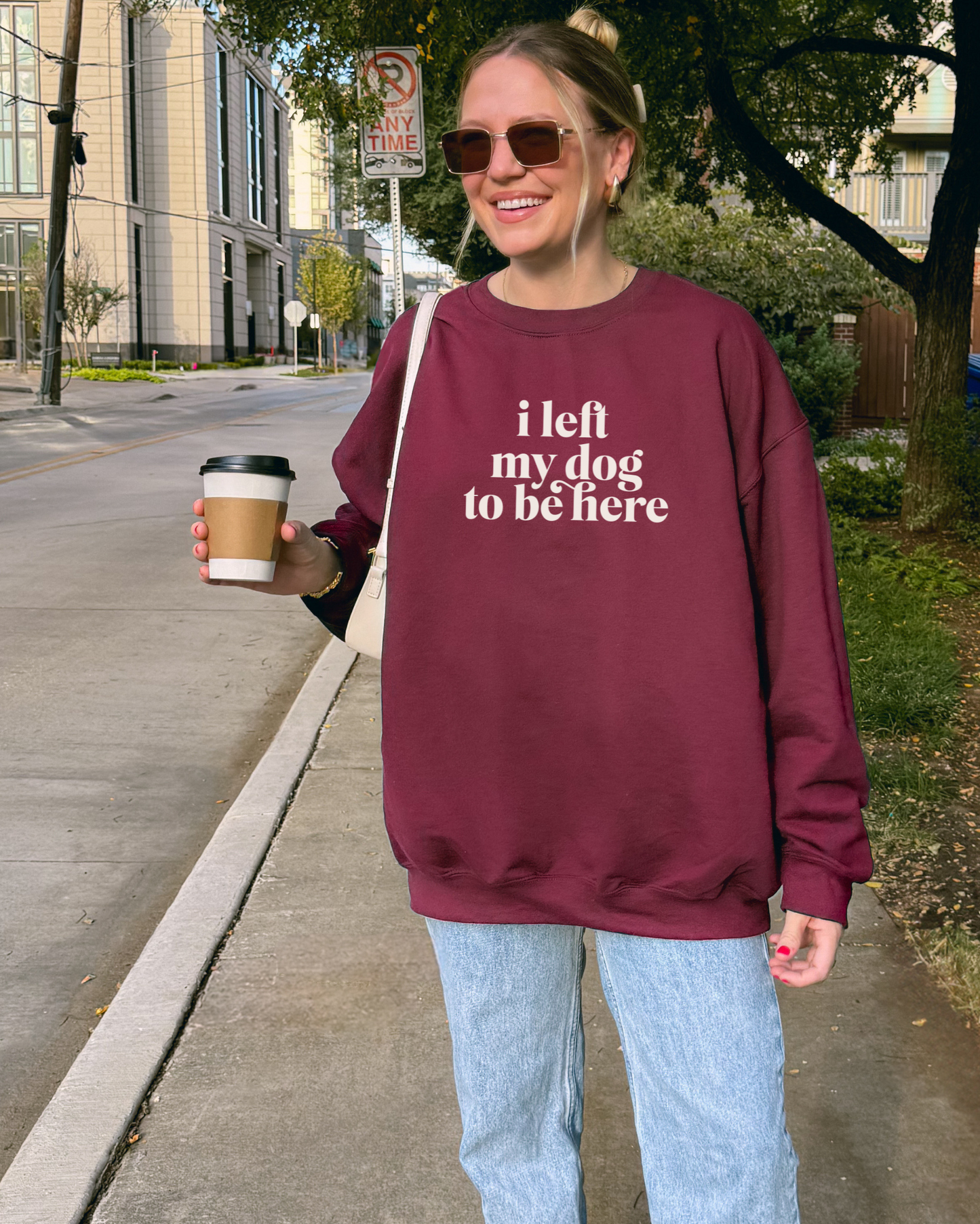 I Left My Dog To Be Here Sweatshirt