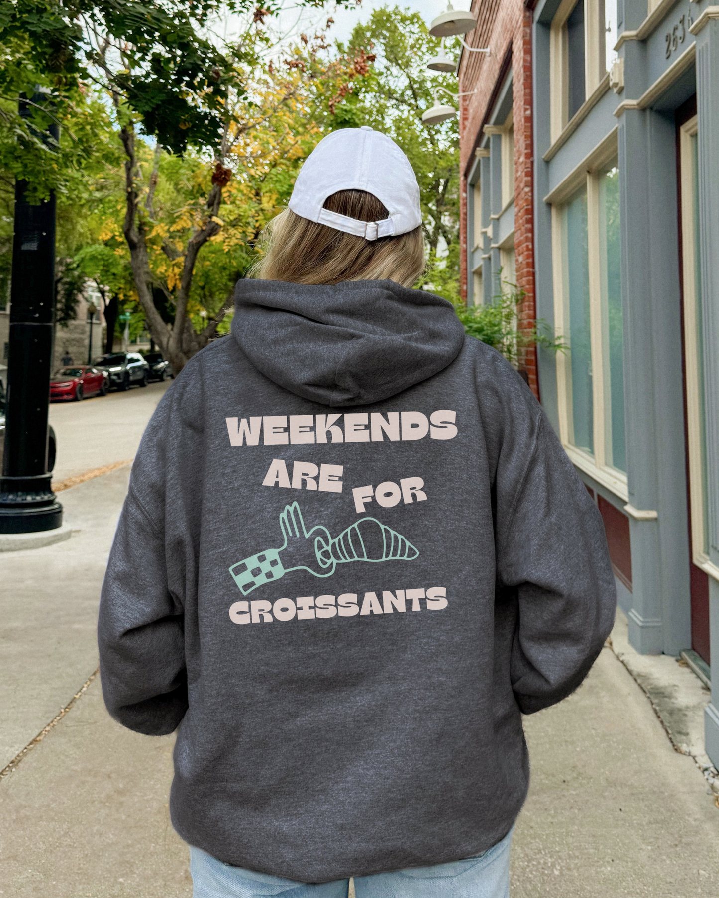 Weekends Are For Croissants Hoodie