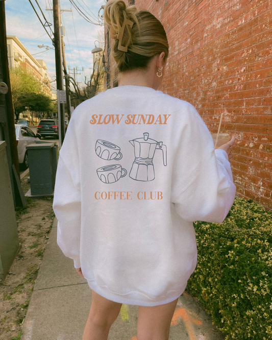 Slow Sunday Coffee Club Sweatshirt